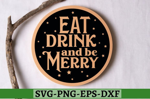 Eat drink and be merry SVG, Eat drink and be merry SVG SVG DESIGNISTIC 