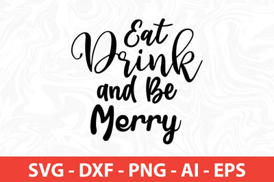 Eat Drink and Be Merry SVG SVG nirmal108roy 