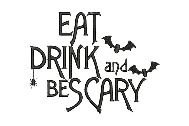 Eat Drink And Be Scary Embroidery Design. Halloween Party Embroidery/Applique DESIGNS NextEmbroidery 