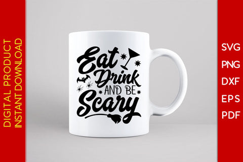 Eat Drink And Be Scary Halloween SVG PNG PDF Cut File SVG Creativedesigntee 