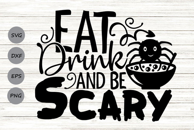 Eat Drink And Be Scary| Halloween Witch SVG Cutting Files. SVG CosmosFineArt 