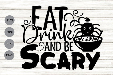 Eat Drink And Be Scary| Halloween Witch SVG Cutting Files. SVG CosmosFineArt 