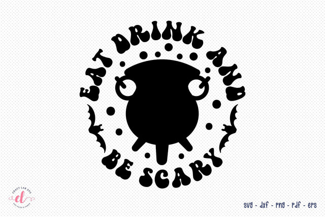 Eat Drink and Be Scary, Retro Halloween SVG SVG CraftLabSVG 