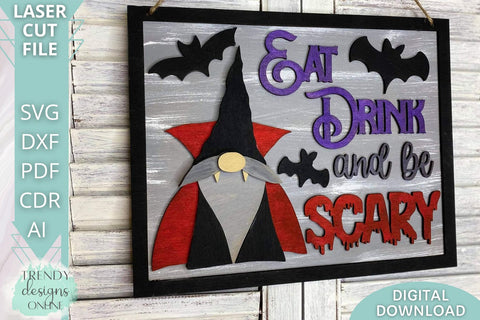 Eat drink and be Scary sign svg file, Vampire Gnome svg file, Glowforge laser cut svg SVG Trendy Designs Online 