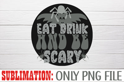 Eat Drink And Be Scary Sublimation Sublimation Rafiqul20606 