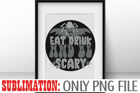 Eat Drink And Be Scary Sublimation Sublimation Rafiqul20606 