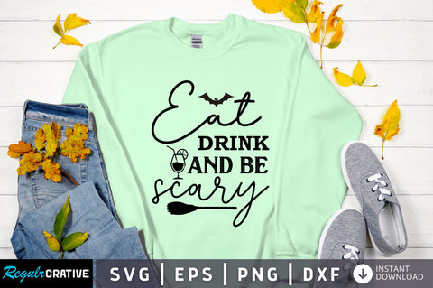 Eat drink and be scary SVG Design SVG Regulrcrative 