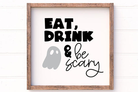 Eat Drink And Be Scary SVG - Halloween Design SVG So Fontsy Design Shop 