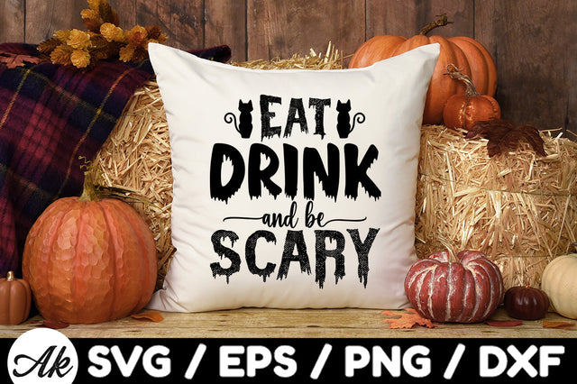 Eat drink and be scary svg SVG akazaddesign 