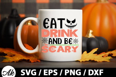 Eat Drink And Be Scary svg SVG akazaddesign 