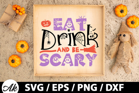 Eat drink and be scary svg SVG akazaddesign 