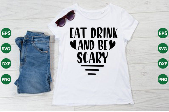Eat Drink and Be Scary SVG thesvgfactory 