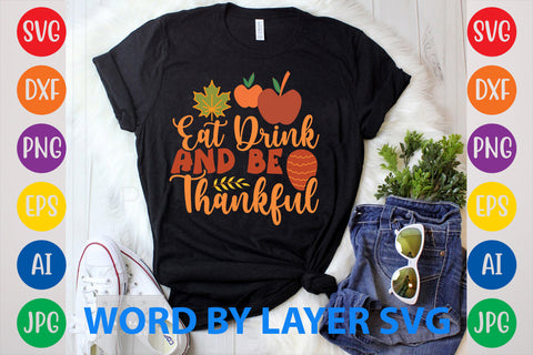 Eat Drink And Be Thankful, Autumn SVG Design SVG Rafiqul20606 