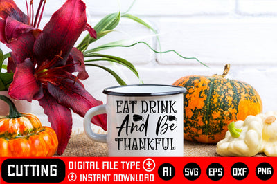 Eat Drink and Be Thankful SVG CraftlabSvg29 