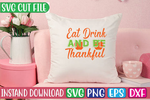 Eat Drink and Be Thankful SVG Cut File SVG Studio Innate 