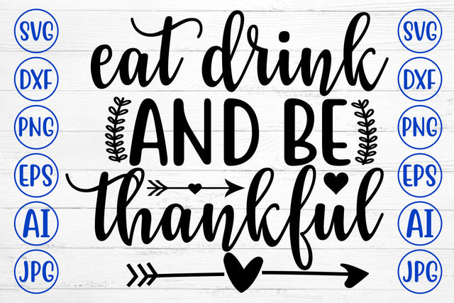 EAT DRINK AND BE THANKFUL SVG Cut File SVG Syaman 