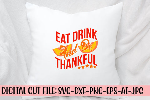 Eat Drink And Be Thankful SVG Cut File SVG Syaman 