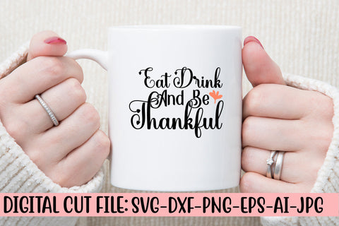 Eat Drink And Be Thankful SVG Cut File SVG Syaman 
