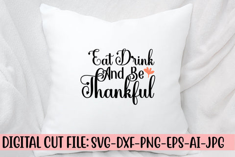 Eat Drink And Be Thankful SVG Cut File SVG Syaman 