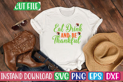 Eat Drink and Be Thankful SVG Cut File SVGs, Quotes and Sayings, Food & Drink, Holiday,On Sale, SVG Studio Innate 