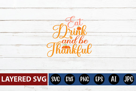 eat drink and be thankful svg cute file SVG Blessedprint 