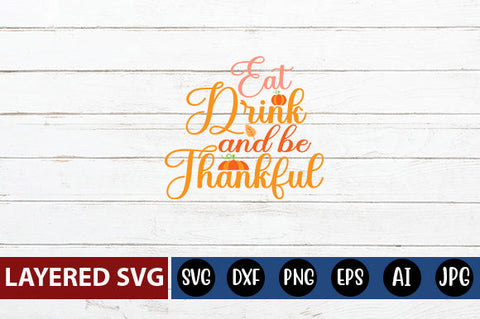 eat drink and be thankful svg cute file SVG Blessedprint 