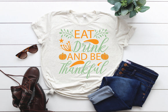 Eat, Drink and Be Thankful SVG thesvgfactory 