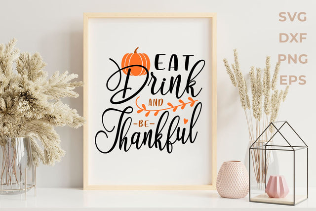 Eat Drink and be Thankful-thanksgiving quotes SVG KMarinaDesign 