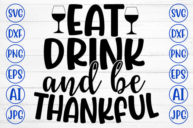 EAT DRINK AND BE THANKFULSVG Cut File SVG Syaman 