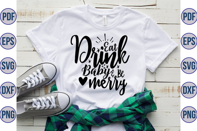 Eat Drink Baby & Be Merry SVG SVG orpitasn 