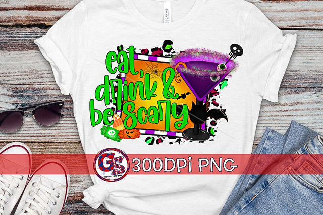 Eat, Drink, & Be Scary PNG for Sublimation-Halloween PNG Sublimation Greedy Stitches 