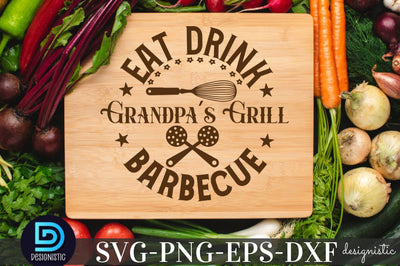 Eat drink grandpa's grill barbecue, Kitchen Quotes SVG SVG DESIGNISTIC 