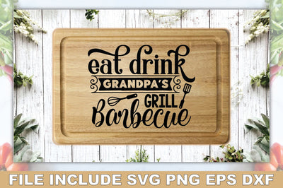 Eat Drink Grandpas Grill Barbecue SVG Ariyan 