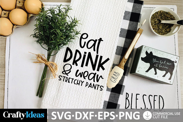 Eat, drink & wear stretchy pants SVG SVG md faruk hossain 