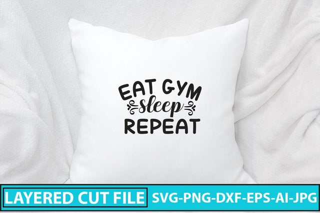 Eat Gym Sleep Repeat SVG Cut File SVG Syaman 