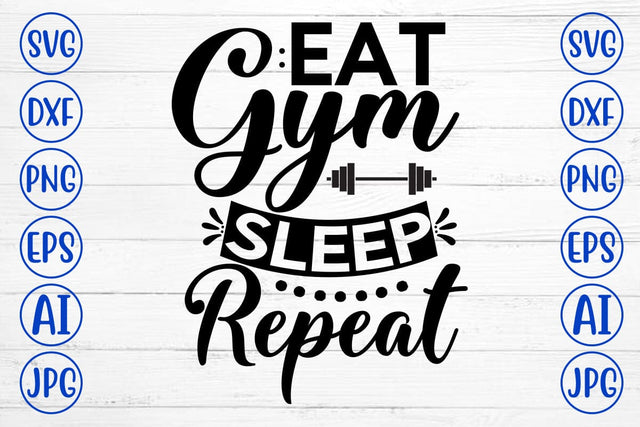 Eat Gym Sleep Repeat SVG Cut File SVG Syaman 