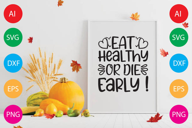 Eat Healthy Or Die Early ! SVG CraftlabSvg29 
