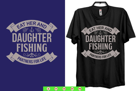 eat her and daughter fishing partners for life t shirt SVG nirmal108roy 
