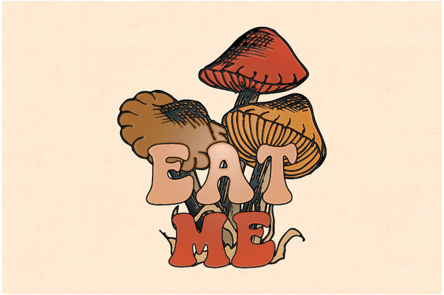 Eat Me Mushroom Sublimation Sublimation Jagonath Roy 