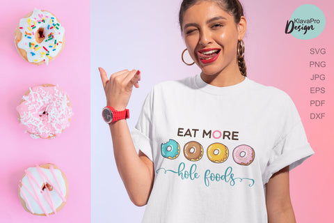 Eat more hole foods- funny quotes layered SVG design SVG Klava P 