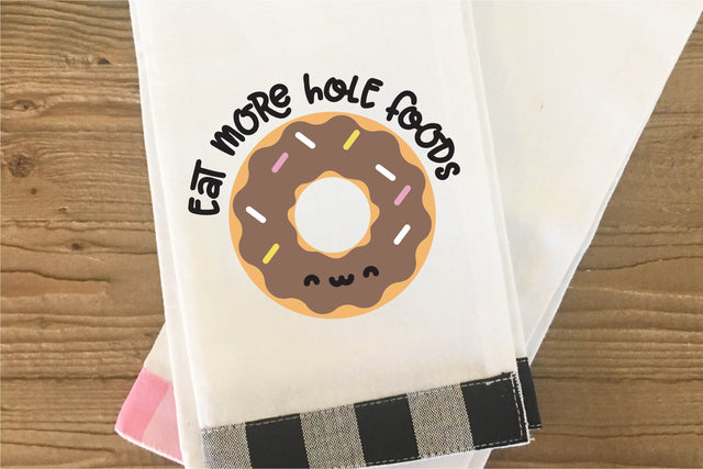 Eat More Hole Foods SVG So Fontsy Design Shop 