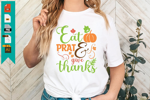Eat Prat and Give Thanks SVG Craftlabsvg24 