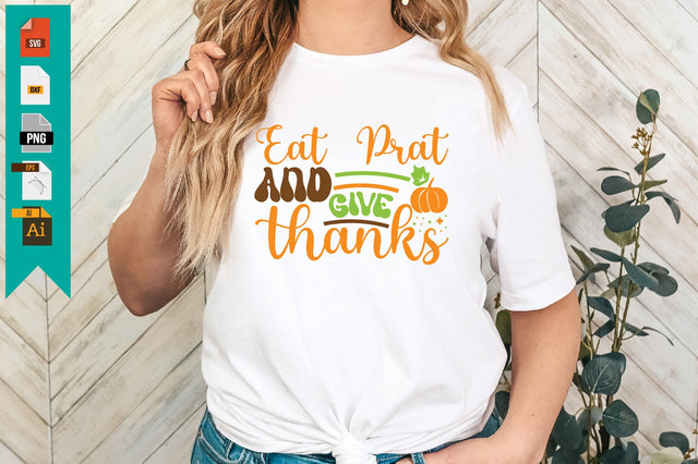 Eat Prat and Give Thanks SVG Craftlabsvg24 
