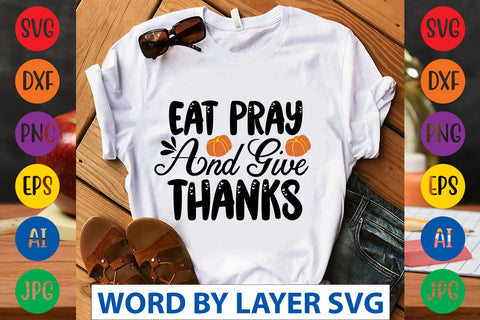 Eat Pray And Give Thanks SVG CUT FILE SVG Rafiqul20606 
