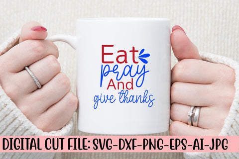 Eat Pray And Give Thanks SVG Cut File SVG Syaman 