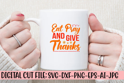 Eat Pray And Give Thanks SVG Cut File SVG Syaman 