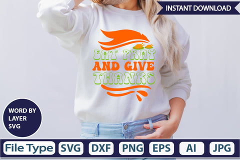 Eat Pray and Give Thanks SVG Cut File SVGs,Quotes and Sayings,Food & Drink,On Sale, Print & Cut SVG DesignPlante 503 