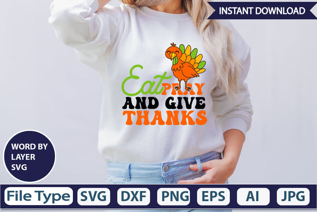 Eat Pray and Give Thanks SVG Cut File SVGs,Quotes and Sayings,Food & Drink,On Sale, Print & Cut SVG DesignPlante 503 