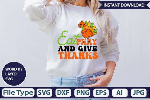 Eat Pray and Give Thanks SVG Cut File SVGs,Quotes and Sayings,Food & Drink,On Sale, Print & Cut SVG DesignPlante 503 