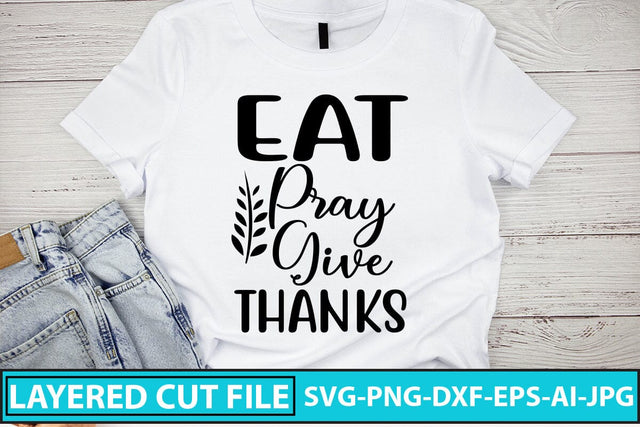 Eat Pray Give Thanks Svg Cut File SVG Syaman 